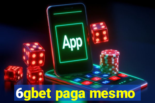 6gbet paga mesmo